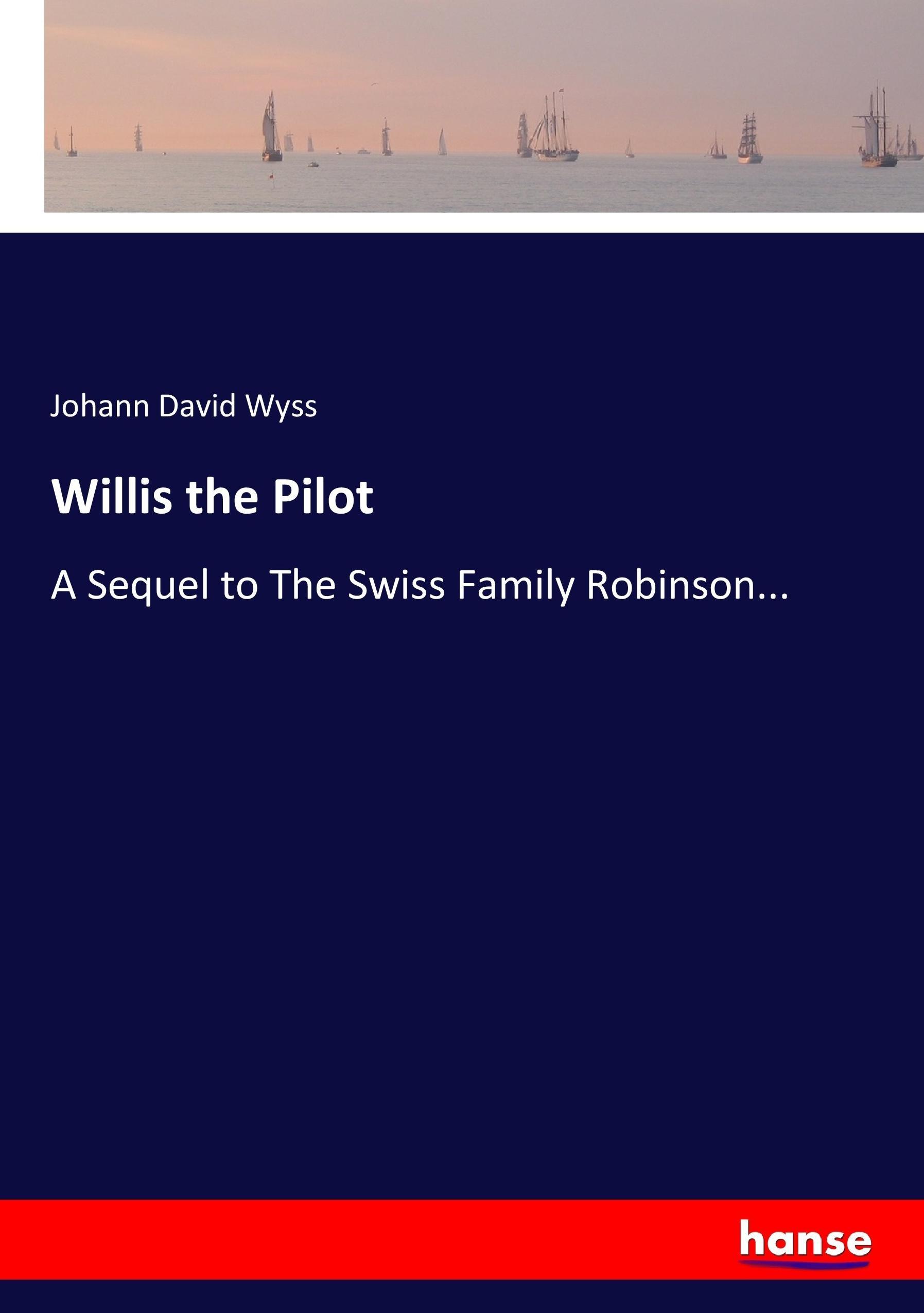 Willis the Pilot - Wyss, Johann David