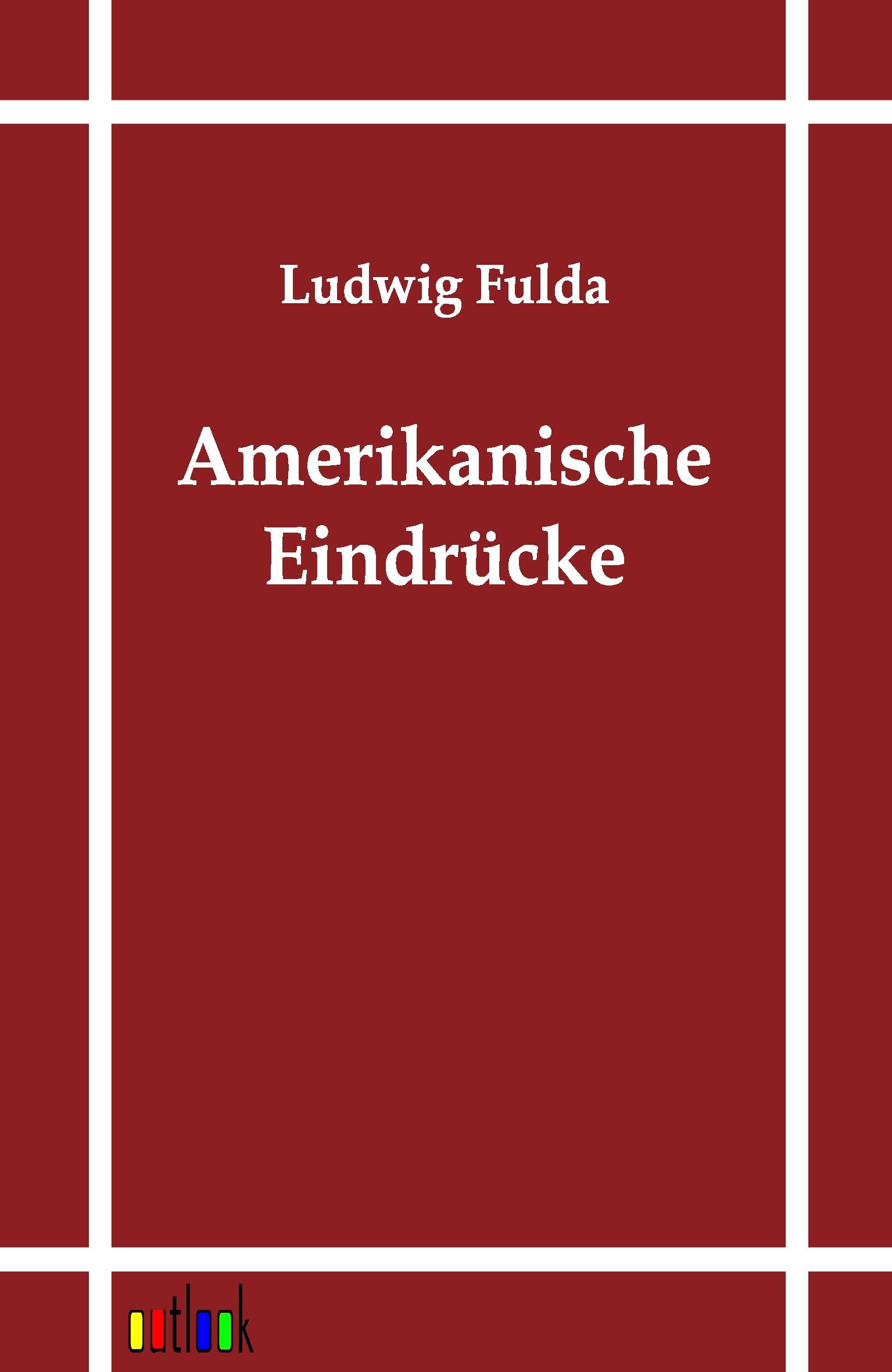 Amerikanische Eindruecke - Fulda, Ludwig