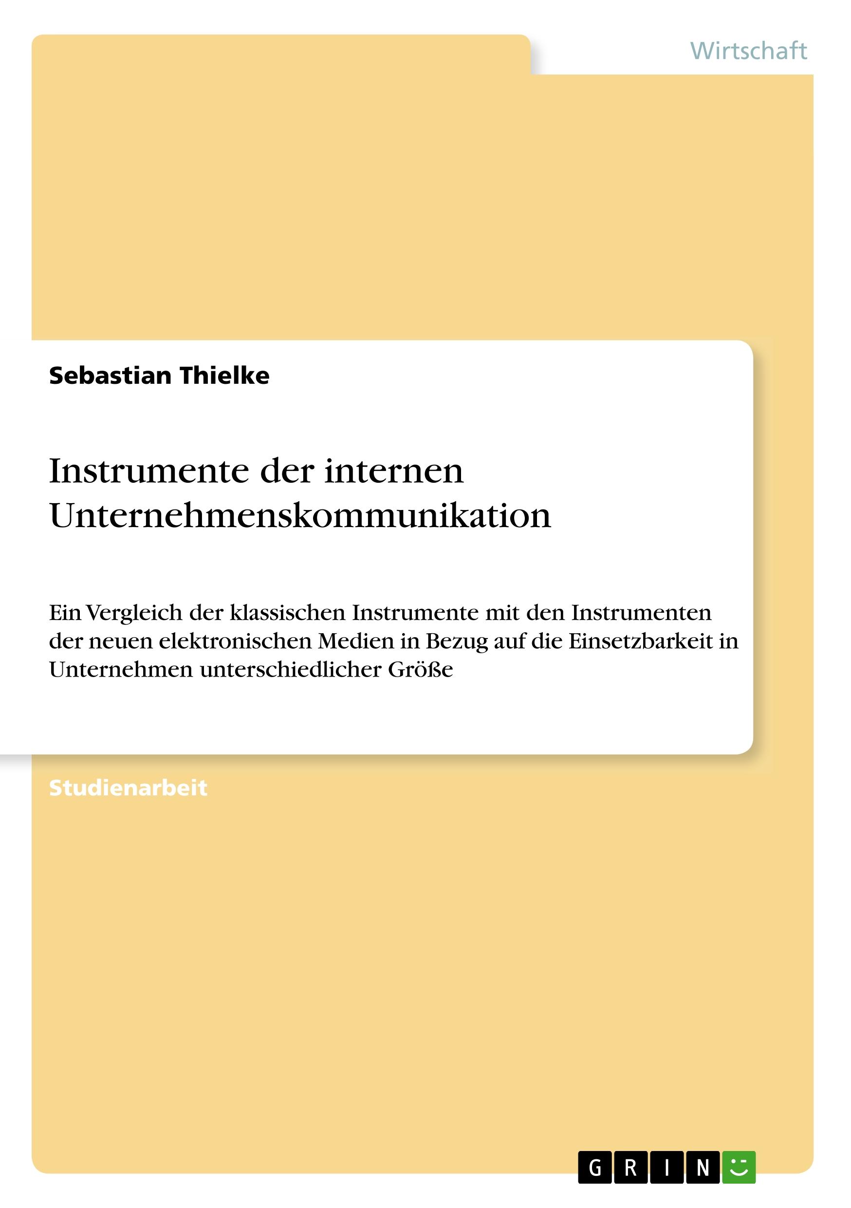 Instrumente der internen Unternehmenskommunikation - Thielke, Sebastian