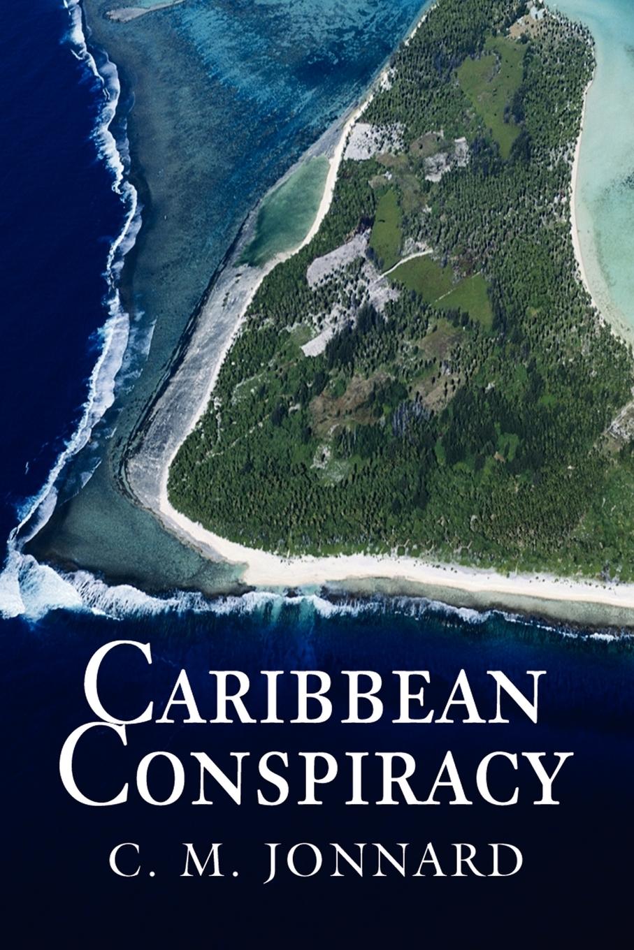 Caribbean Conspiracy - Jonnard, C. M.