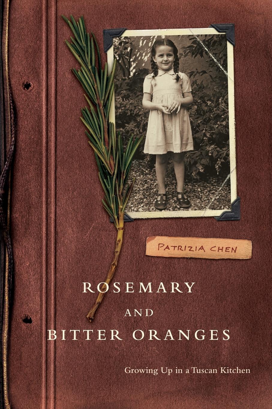 Rosemary and Bitter Oranges - Chen, Patrizia