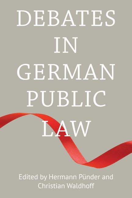 DEBATES IN GERMAN PUBLIC LAW - Punder, Hermann