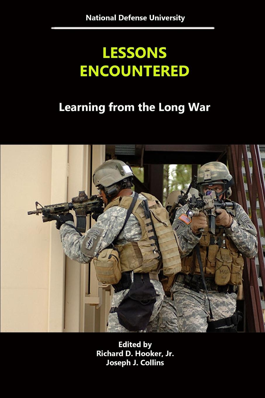 Lessons Encountered - University, National Defense Collins, Joseph J. Hooker, Jr. Richard D.