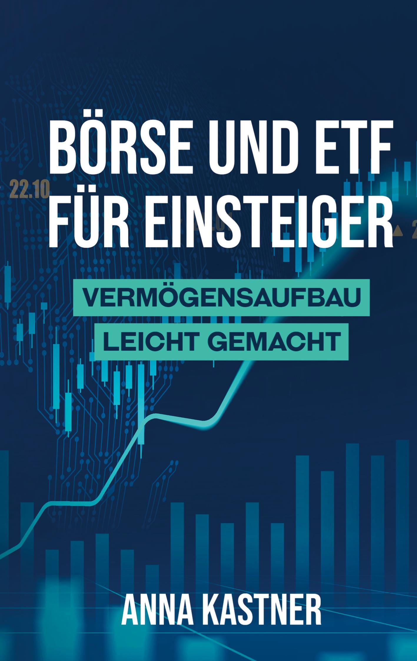 Boerse und ETF fuer Einsteiger - Anna Kastner