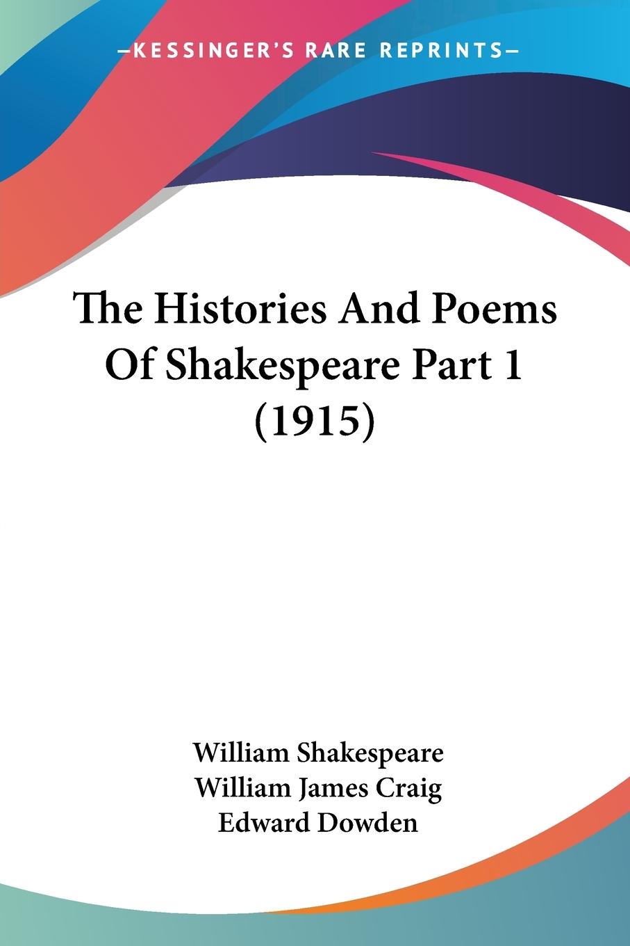 The Histories And Poems Of Shakespeare Part 1 (1915) - Shakespeare, William