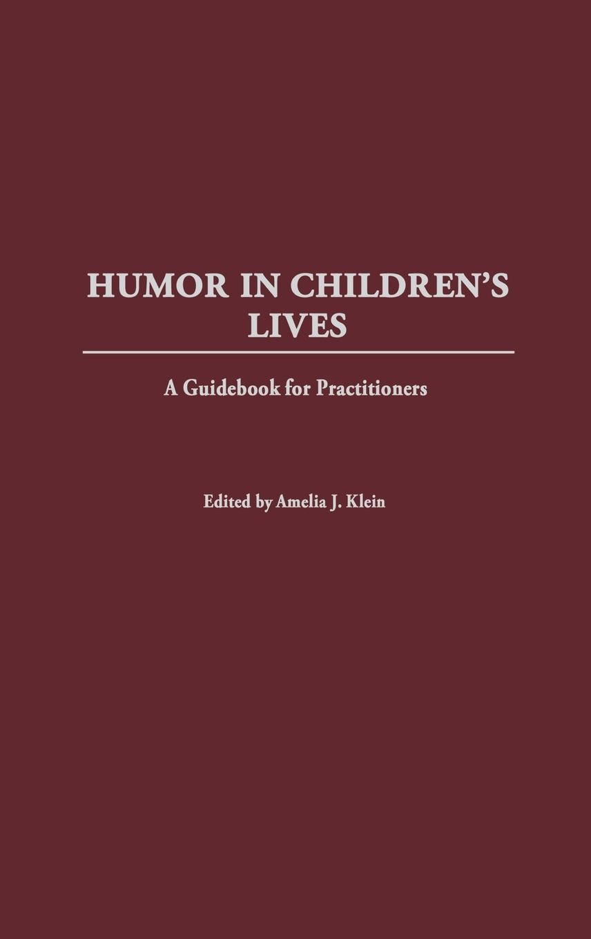 Humor in Children s Lives - Hogan, Eve Eschner