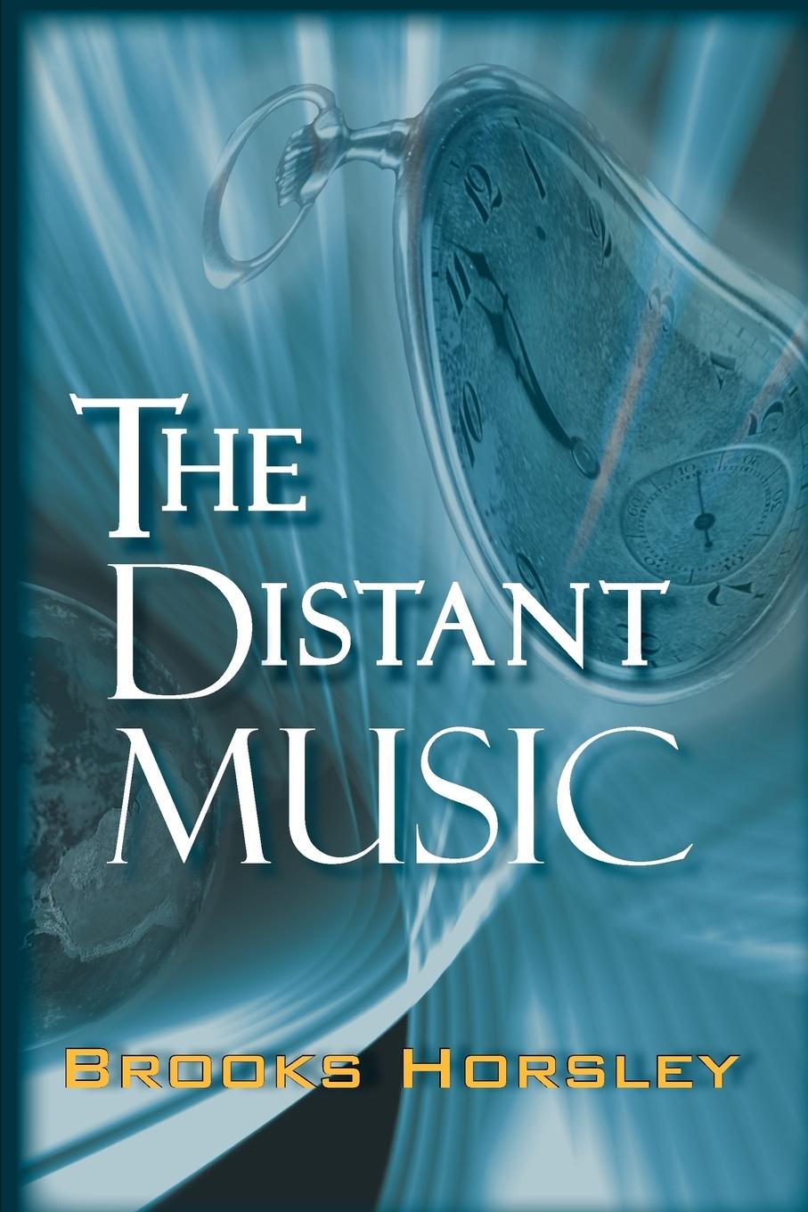 The Distant Music - Brooks Horsley, Horsley