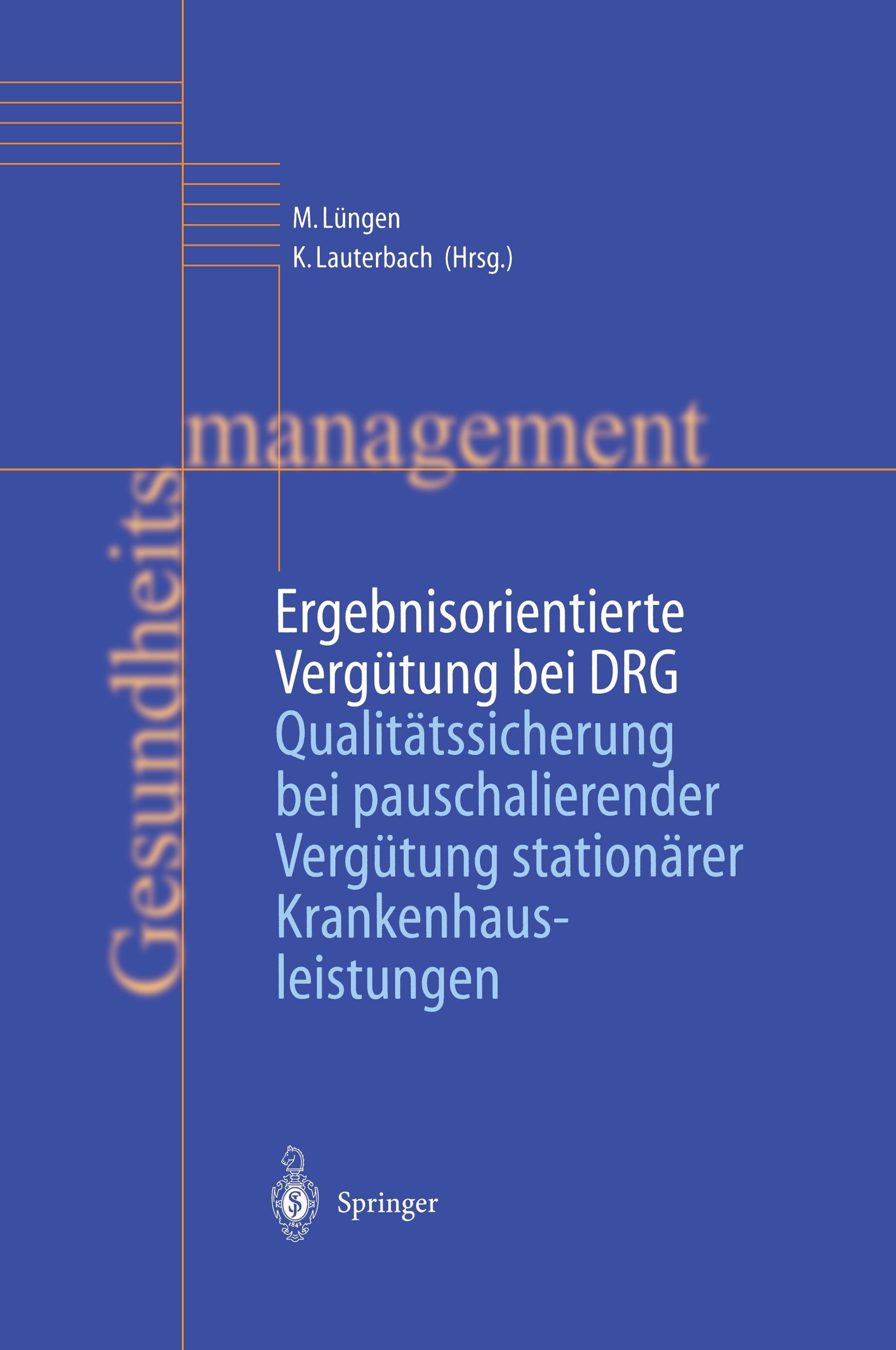 Ergebnisorientierte Vergütung bei DRG Lüngen, Markus Lauterbach, Karl Gesundhe.. - Karl Lauterbach, Markus Lüngen
