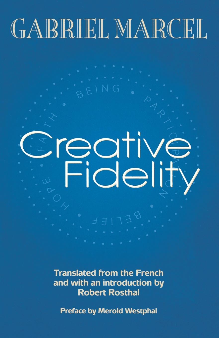 Creative Fidelity - Marcel, Gabriel