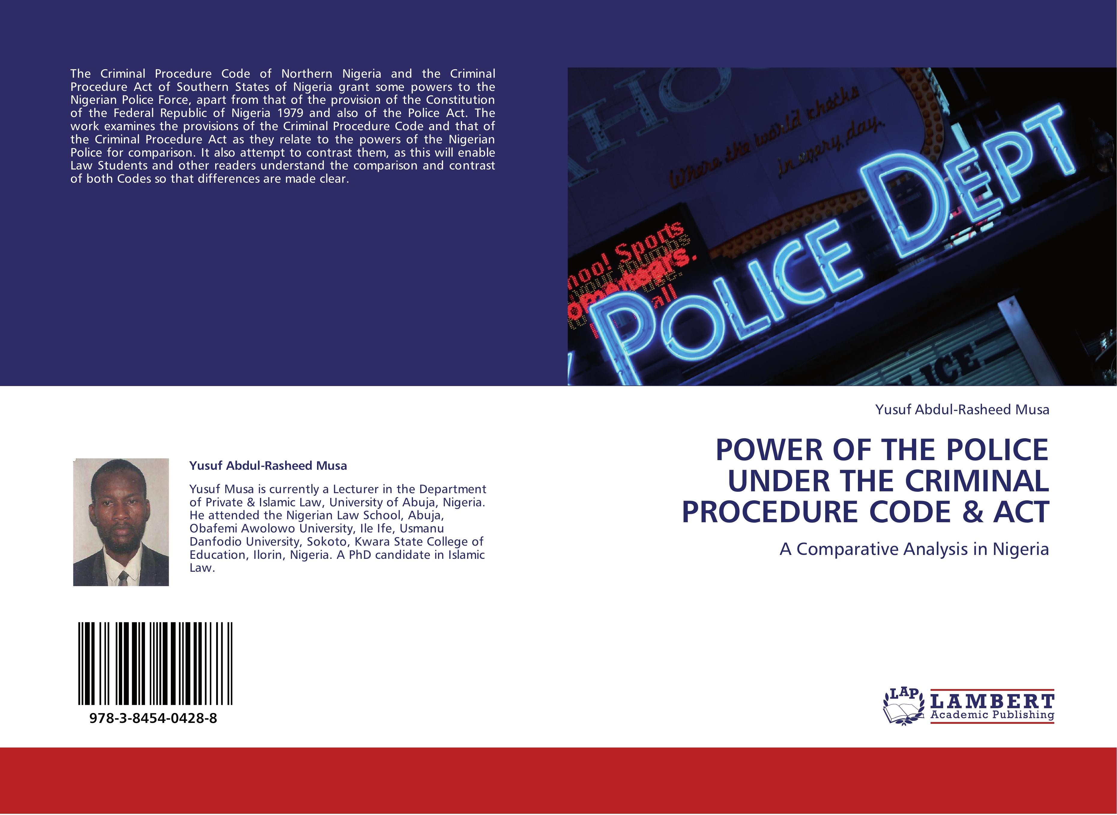 POWER OF THE POLICE UNDER THE CRIMINAL PROCEDURE CODE & ACT - Yusuf Abdul-Rasheed Musa