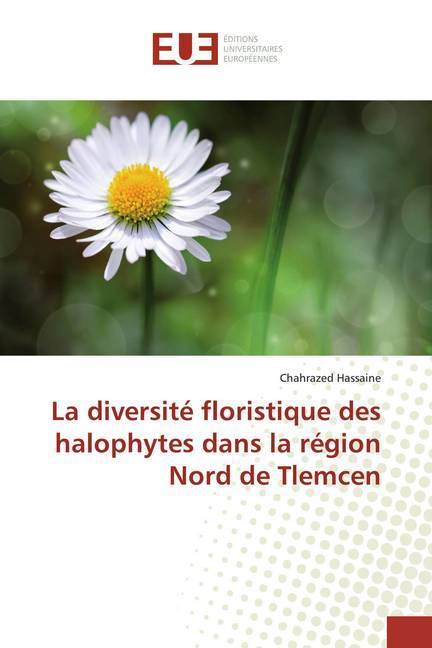 La diversité floristique des halophytes dans la région Nord de Tlemcen - Hassaine, Chahrazed