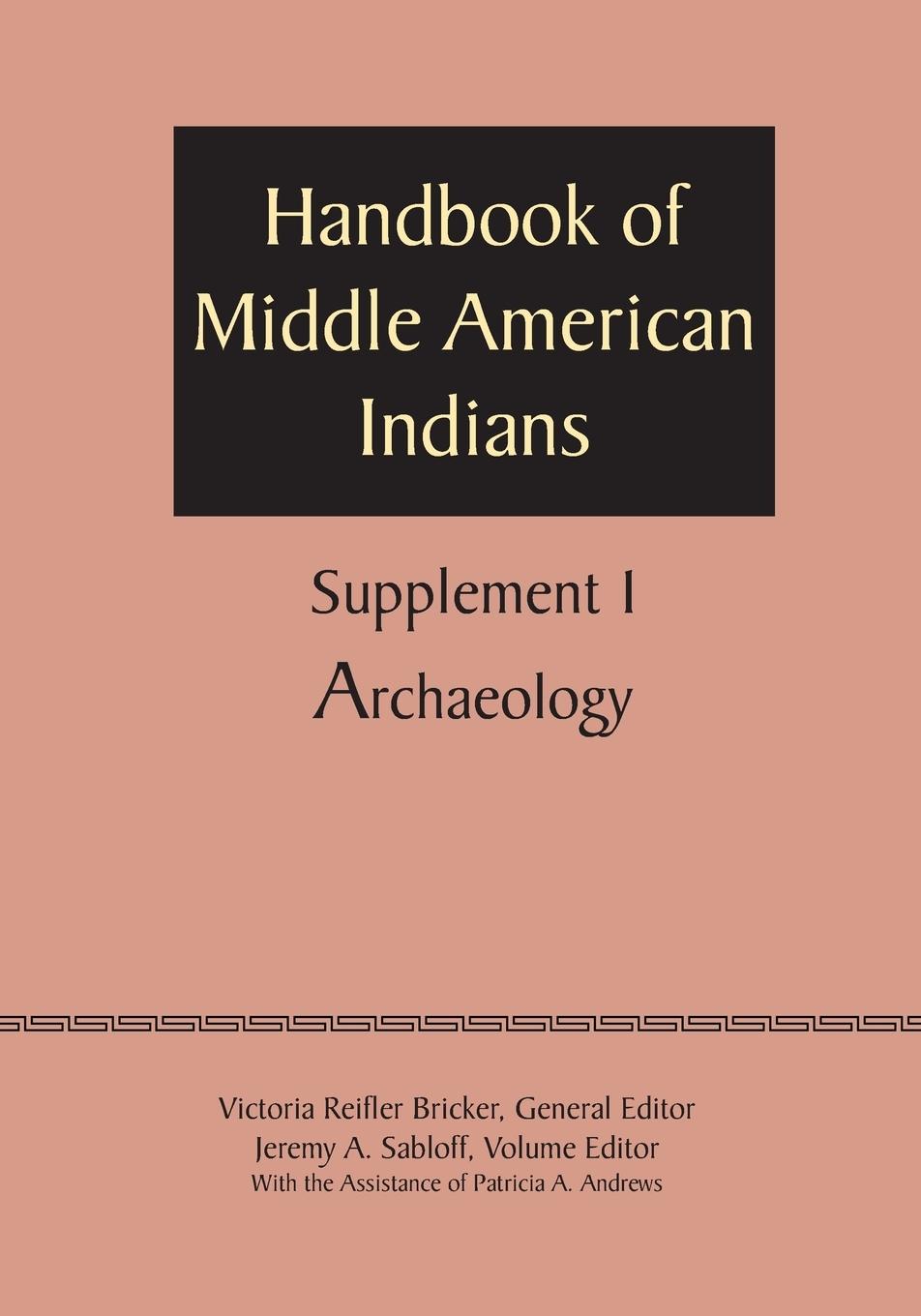Supplement to the Handbook of Middle American Indians, Volume 1 - Andrews, Patricia A.