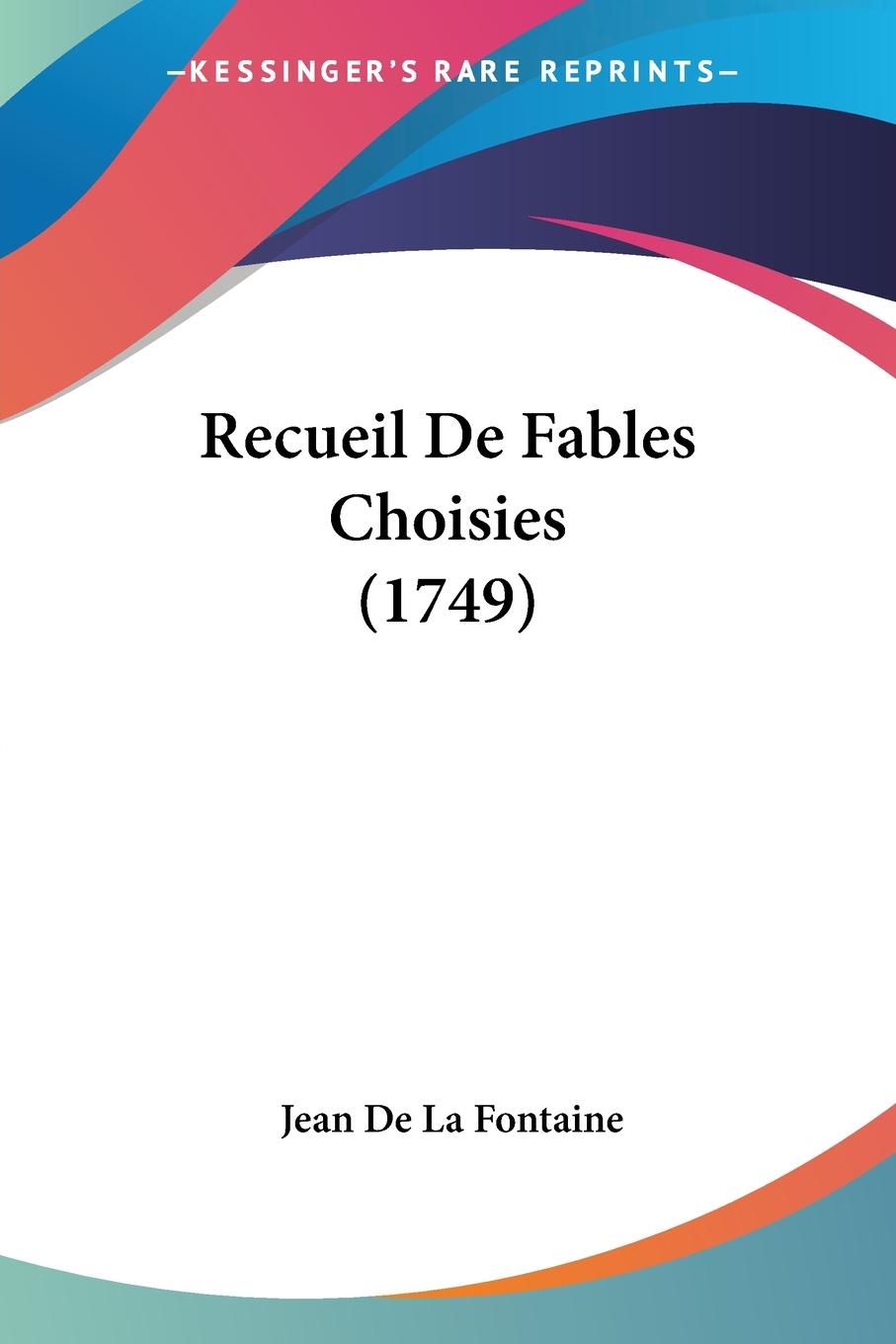 Recueil De Fables Choisies (1749) - De La Fontaine, Jean
