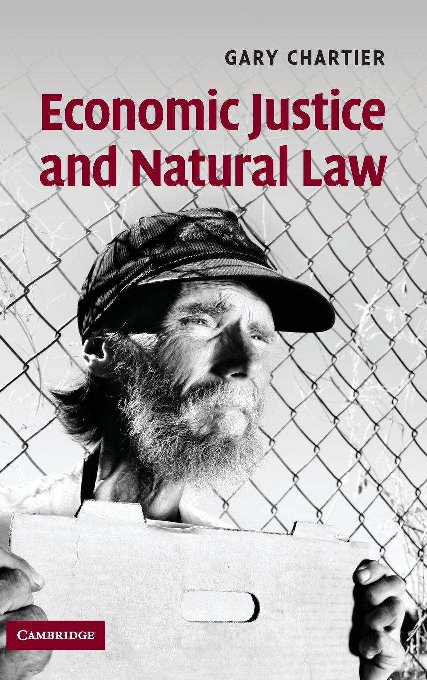 Economic Justice and Natural Law - Chartier, Gary