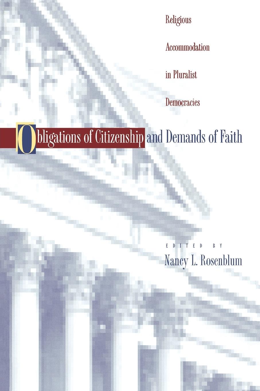 Obligations of Citizenship and Demands of Faith - Rosenblum, Nancy L.