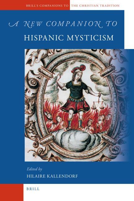 A New Companion to Hispanic Mysticism - Hilaire Kallendorf