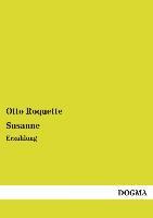 Susanne - Roquette, Otto