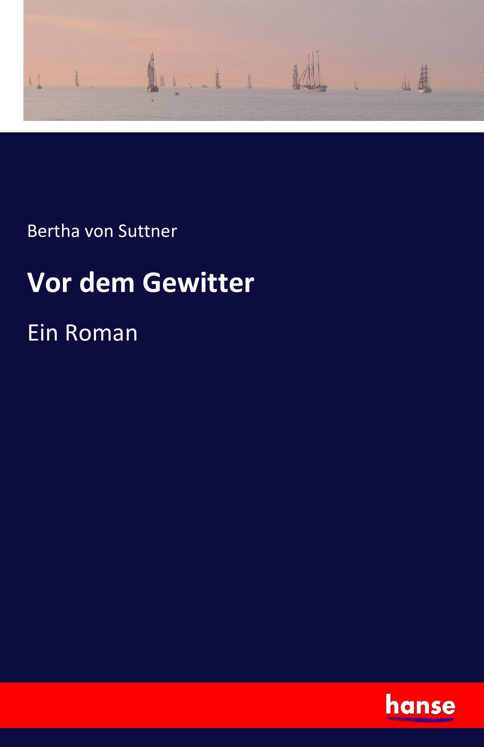 Vor dem Gewitter - Suttner, Bertha von