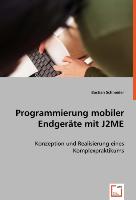 Programmierung mobiler Endgeraete mit J2ME - Schneider, Bastian