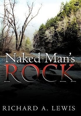 Naked Man s Rock - Lewis, Richard A.