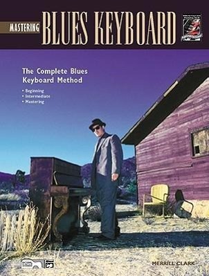 Mastering Blues Keyboard - Clark, Merrill