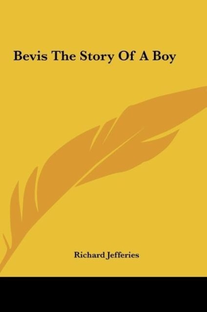 Bevis The Story Of A Boy - Jefferies, Richard