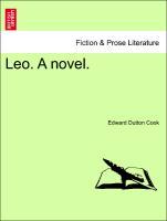 Cook, E: Leo. A novel. Vol. III. - Cook, Edward Dutton