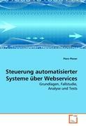 Ploner, P: Steuerung automatisierter Systeme ueber Webservice - Piero Ploner