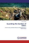 Guarding the Garden of Eden:: Community Led Water Resource Management in Rural Ghana