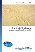 The Hajj Pilgrimage - Miller-Jones, Edward R.