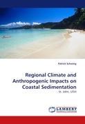 Regional Climate and Anthropogenic Impacts on Coastal Sedimentation - Schwing, Patrick