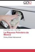 La Riqueza Petrolera de México - Mayo Castro, Armando Priego, Oscar