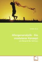Allergenanalytik - Ein modulares Konzept - Raiss, Christian