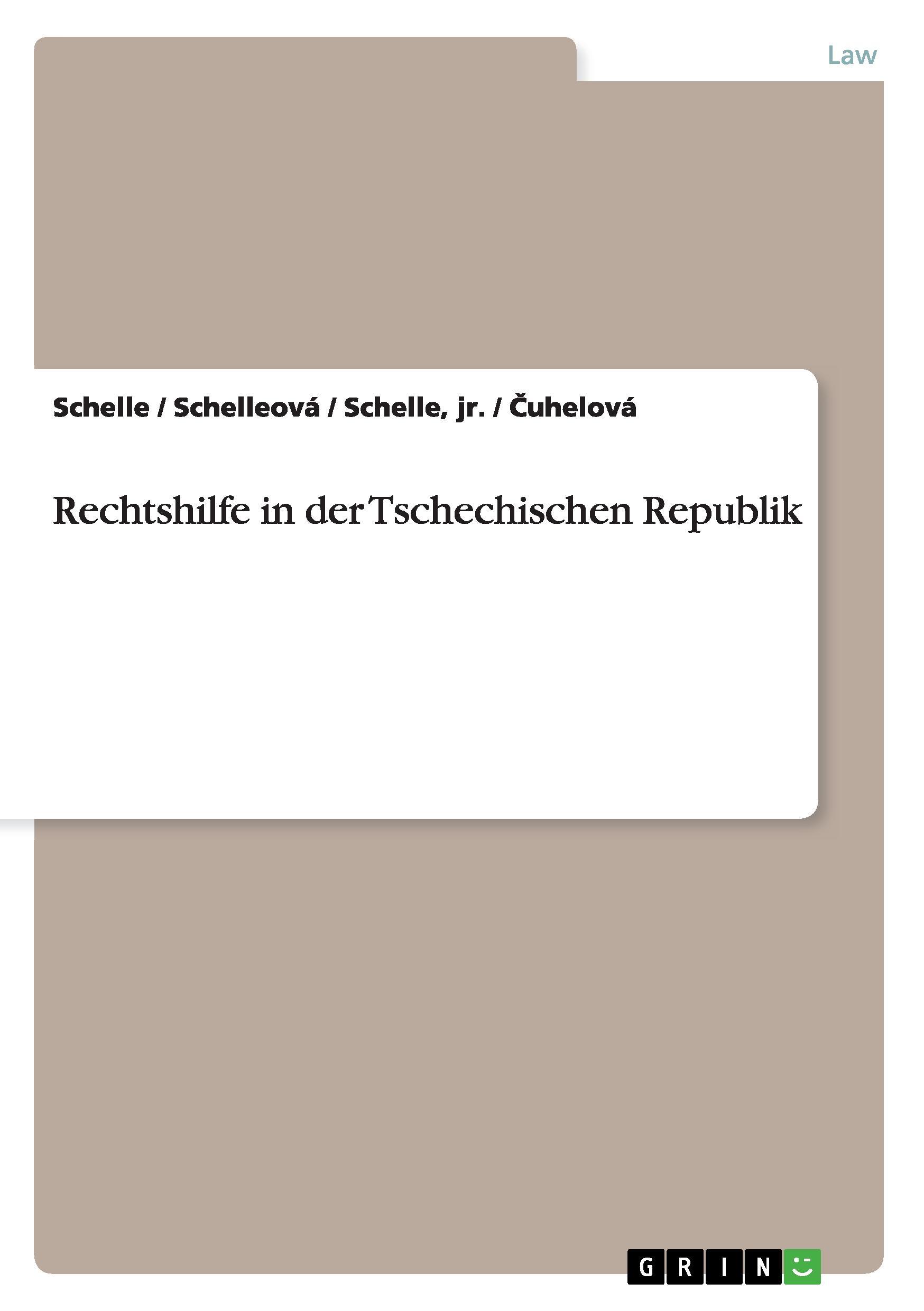 Rechtshilfe in der Tschechischen Republik - Schelle Schelle Schelleová Cuhelová