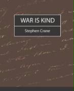 War Is Kind - Stephen Crane, Crane Stephen Crane