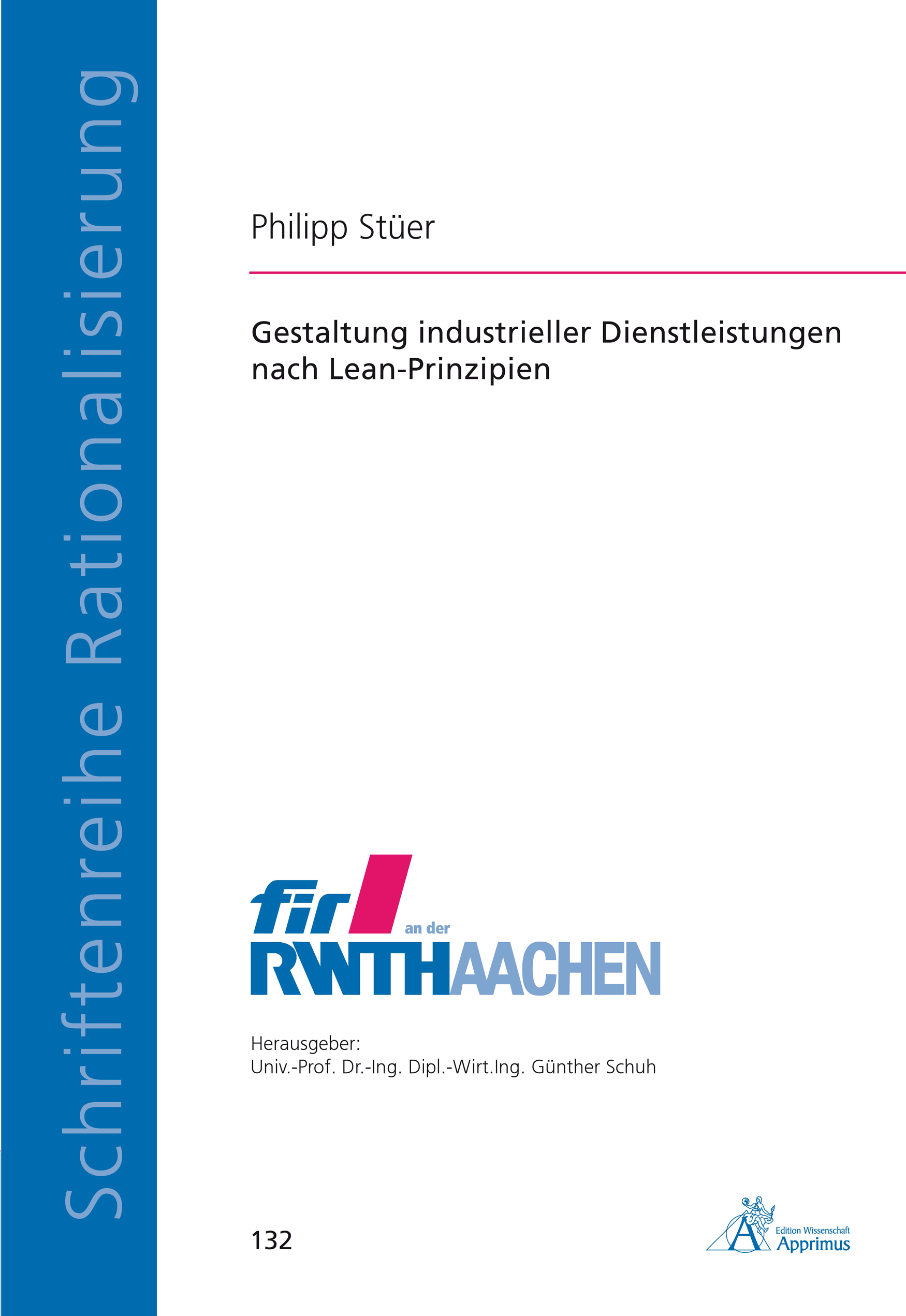 Gestaltung industrieller Dienstleistungen nach Lean-Prinzipien Stüer, Philipp ..