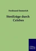 Streifzuege durch Celebes - Emmerich, Ferdinand