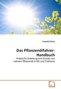 Das Pflanzenoelfahrer-Handbuch - Schatz, Leopold