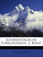 Altorientalische Forschungen. 2. Band - Winckler, Hugo
