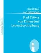 Karl Ditters von Dittersdorf Lebensbeschreibung - Dittersdorf, Karl Ditters von