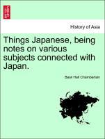 Chamberlain, B: Things Japanese, being notes on various subj - Chamberlain, Basil Hall