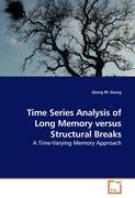 Time Series Analysis of Long Memory versus Structural Breaks - Georg M. Goerg