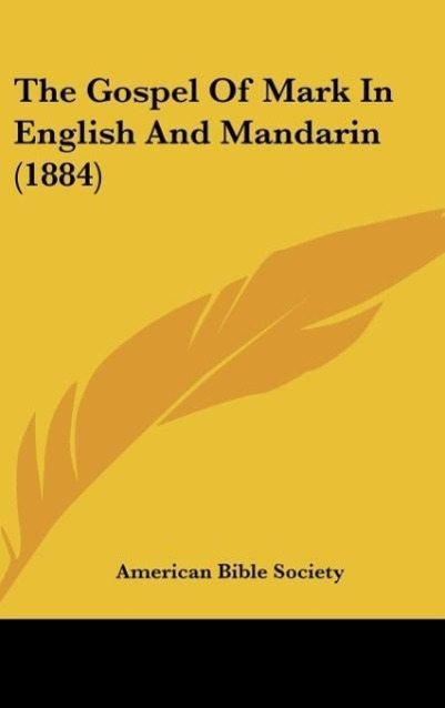 The Gospel Of Mark In English And Mandarin (1884) - American Bible Society