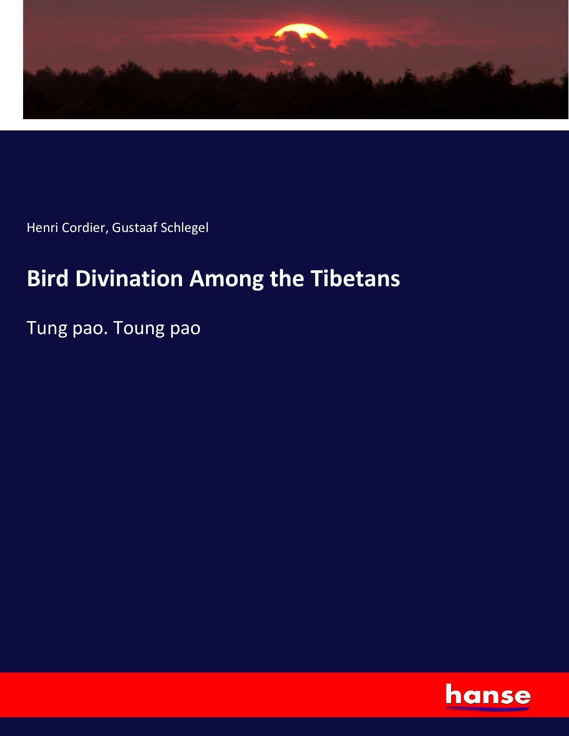 Bird Divination Among the Tibetans - Cordier, Henri Schlegel, Gustaaf
