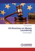 EU Directives on Money Laundering - Goher Sajjad Khan