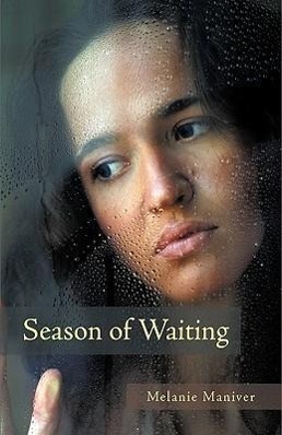 Season of Waiting - Maniver, Melanie
