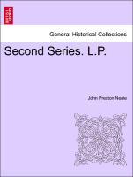 Neale, J: Second Series. L.P. Vol. III. Second Series. - Neale, John Preston