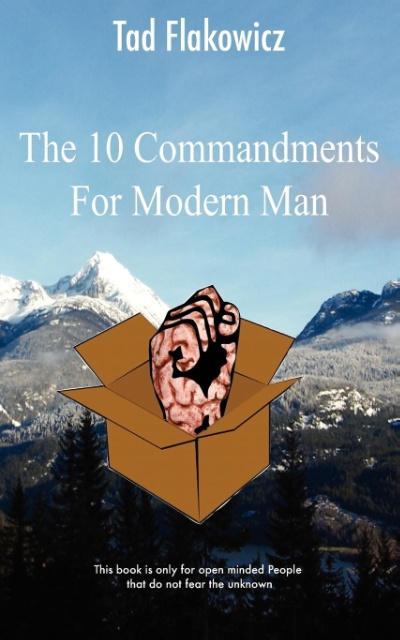 The Ten Commandments for Modern Man - Flakowicz, Tad