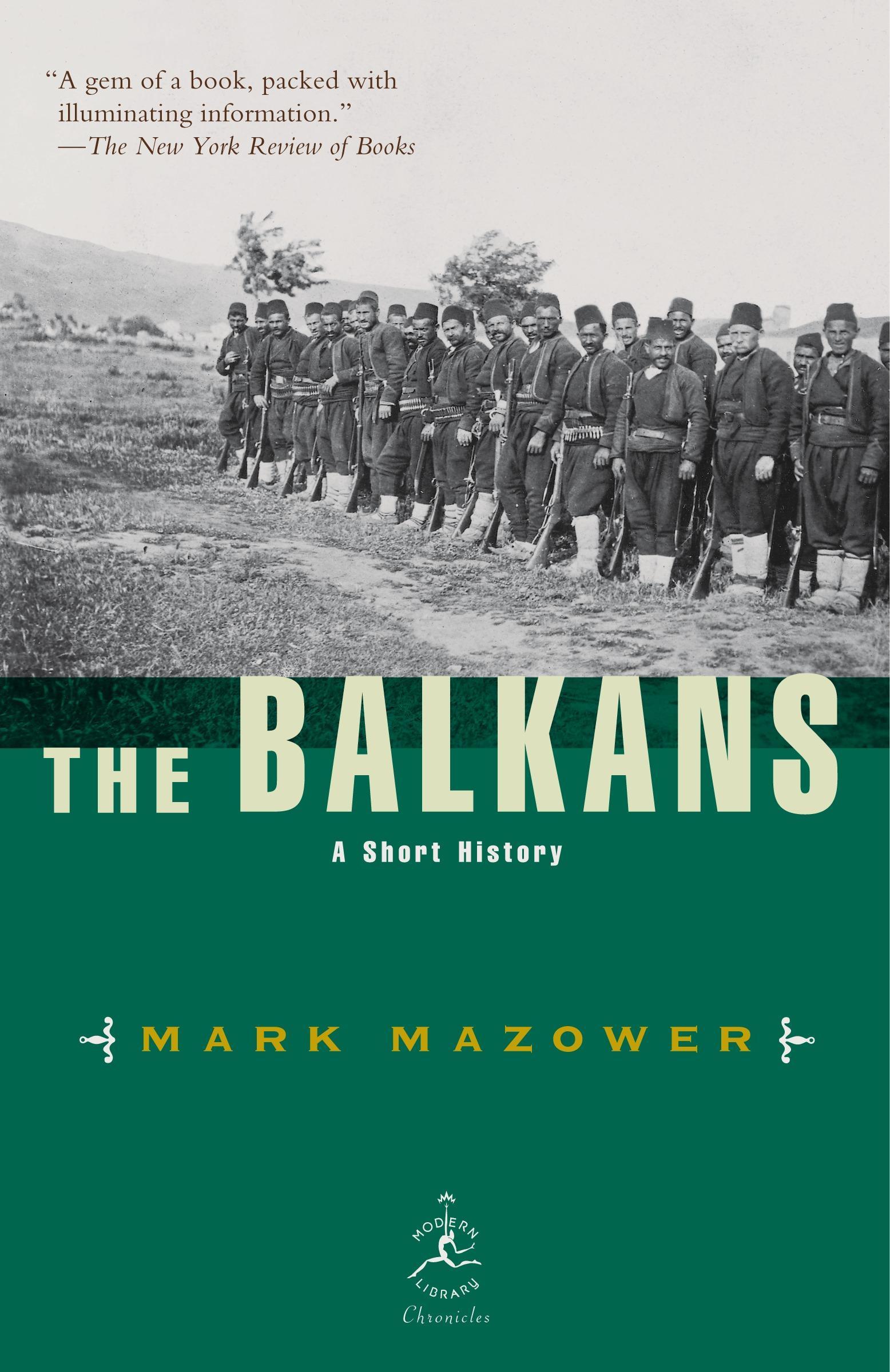 The Balkans: A Short History - Mazower, Mark