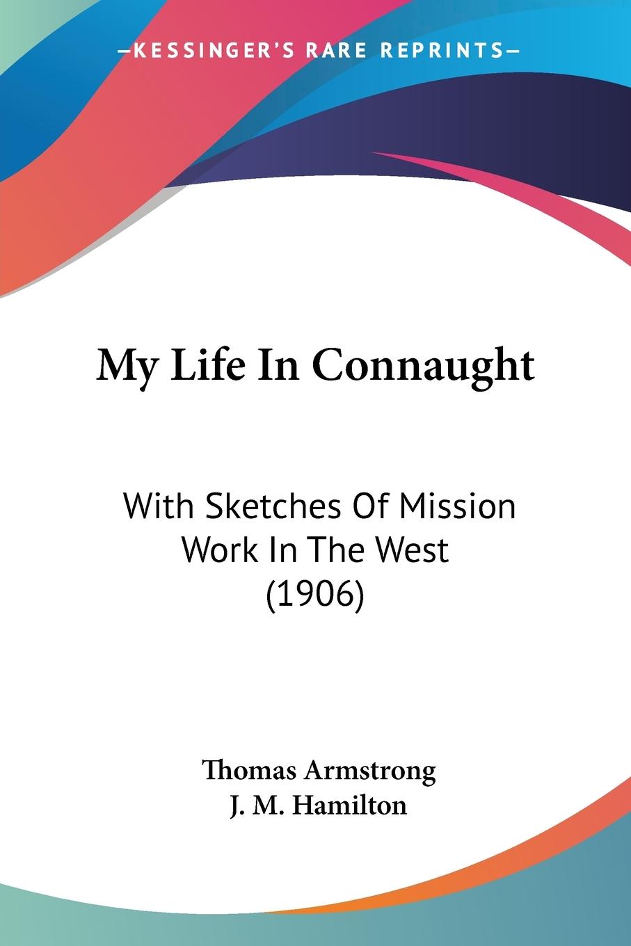 My Life In Connaught - Armstrong, Thomas